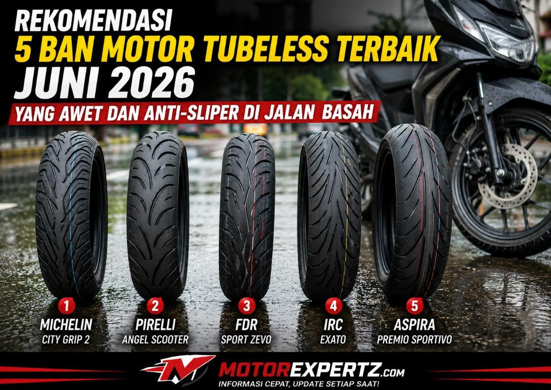 Rekomendasi 5 Ban Motor Tubeless Terbaik Juni 2026 yang Awet dan Anti-Sliper di Jalan Basah