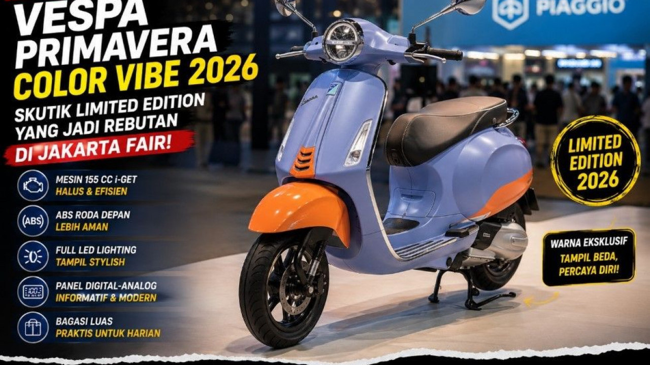 Mengintip Spesifikasi Vespa Primavera Color Vibe 2026, Skutik Limited Edition yang Jadi Rebutan di Jakarta Fair