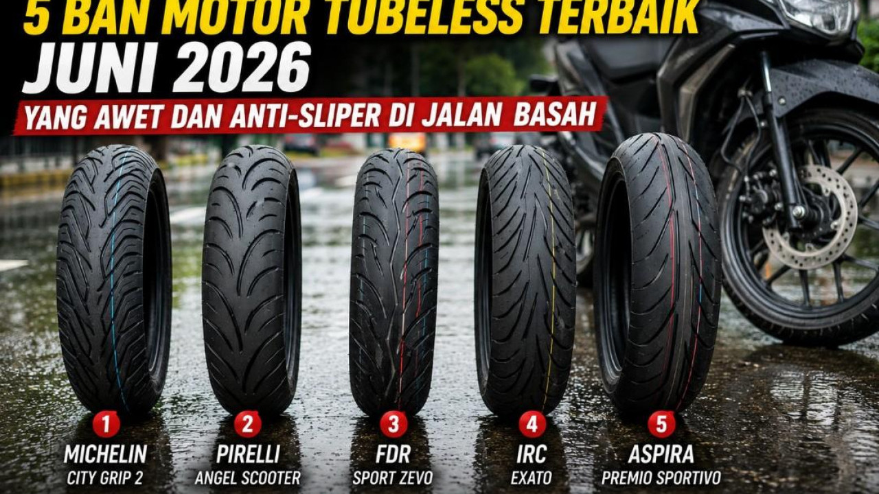 Rekomendasi 5 Ban Motor Tubeless Terbaik Juni 2026 yang Awet dan Anti-Sliper di Jalan Basah