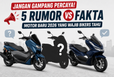 Jangan Gampang Percaya! Ini 5 Rumor vs Fakta Motor Baru 2026 yang Wajib Bikers Tahu